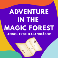 Adventure in the Magic Forest - angol erdei kalandtábor – túrázás, biciklizés, ügyességi versenyek, jóga