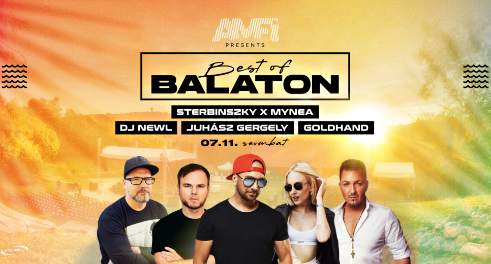 Best of Balaton: Sterbinszky x Mynea, Newl, Juhász Gergely, Goldhand