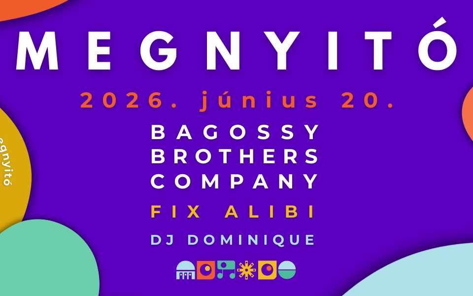 MEGNYITÓ - Bagossy Brothers Company