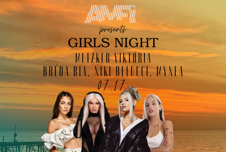 Girls Night: Metzker Viktória, Bréda Bia, Niki Belucci, Mynea