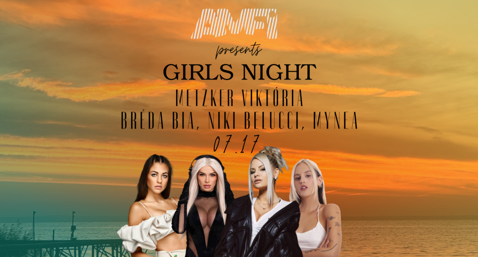 Girls Night: Metzker Viktória, Bréda Bia, Niki Belucci, Mynea
