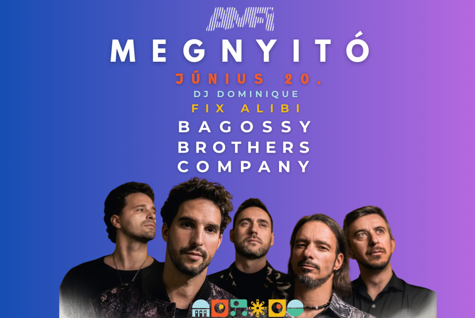 MEGNYITÓ - Bagossy Brothers Company