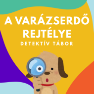 A varázserdő rejtélye II - detektív tábor - kincsvadászat, kódfejtés, nyomkeresés